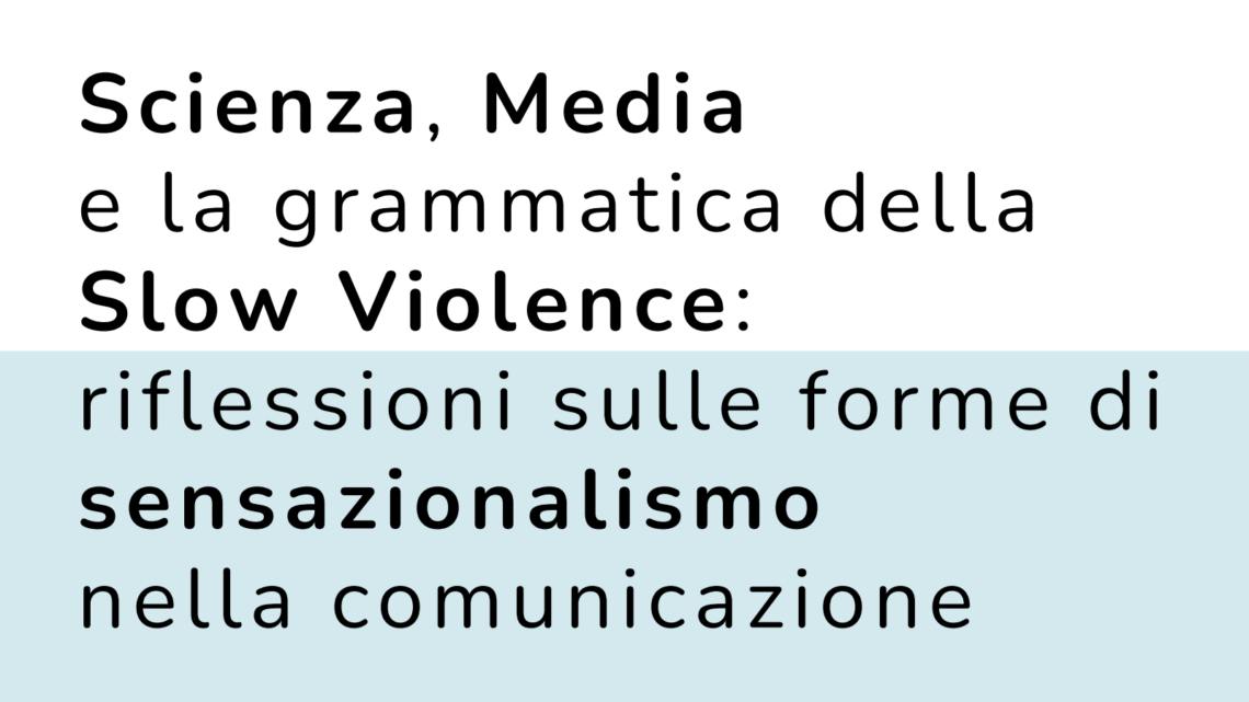 Slow violence nella comunicazione scientifica, analisi della consapevolezza tra i professionisti