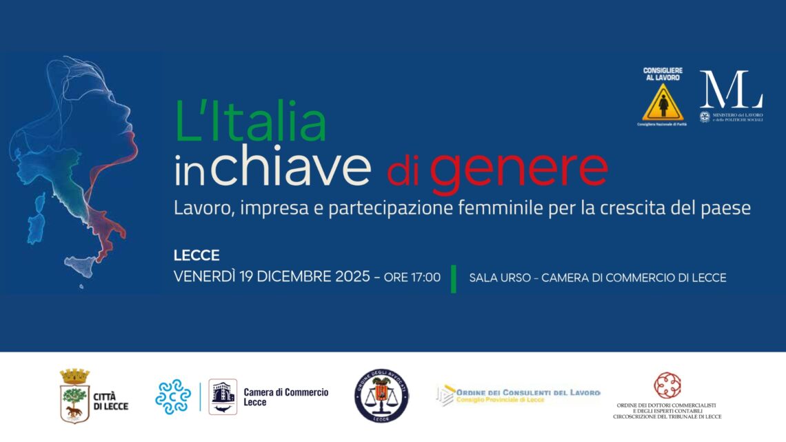 Il 19 dicembre a Lecce la terza tappa de “L’Italia in chiave di genere”, il format nazionale sulla cultura del lavoro femminile